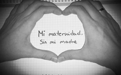 Mi maternidad, sin mi madre.
