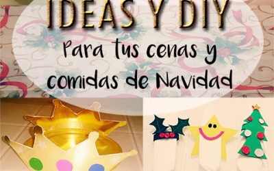 Ideas y DIY para tus cenas y comidas navideñas.