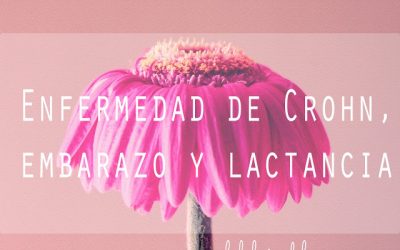 Enfermedad de Crohn, embarazo y lactancia.