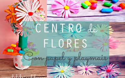 Centro de flores con papel y playmais