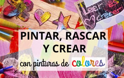 Pintar, rascar y crear con pinturas de colores.